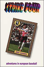 Strike Four: Adventures in European Baseball
